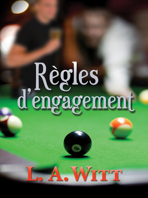 Title details for Règles d'engagement by L.A. Witt - Available